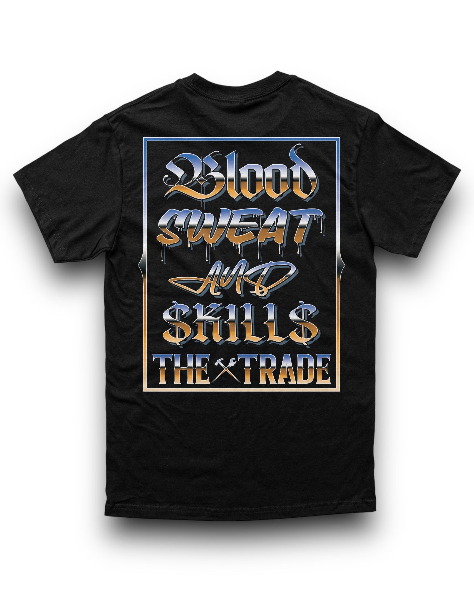 Blood Sweat And Skills Tee