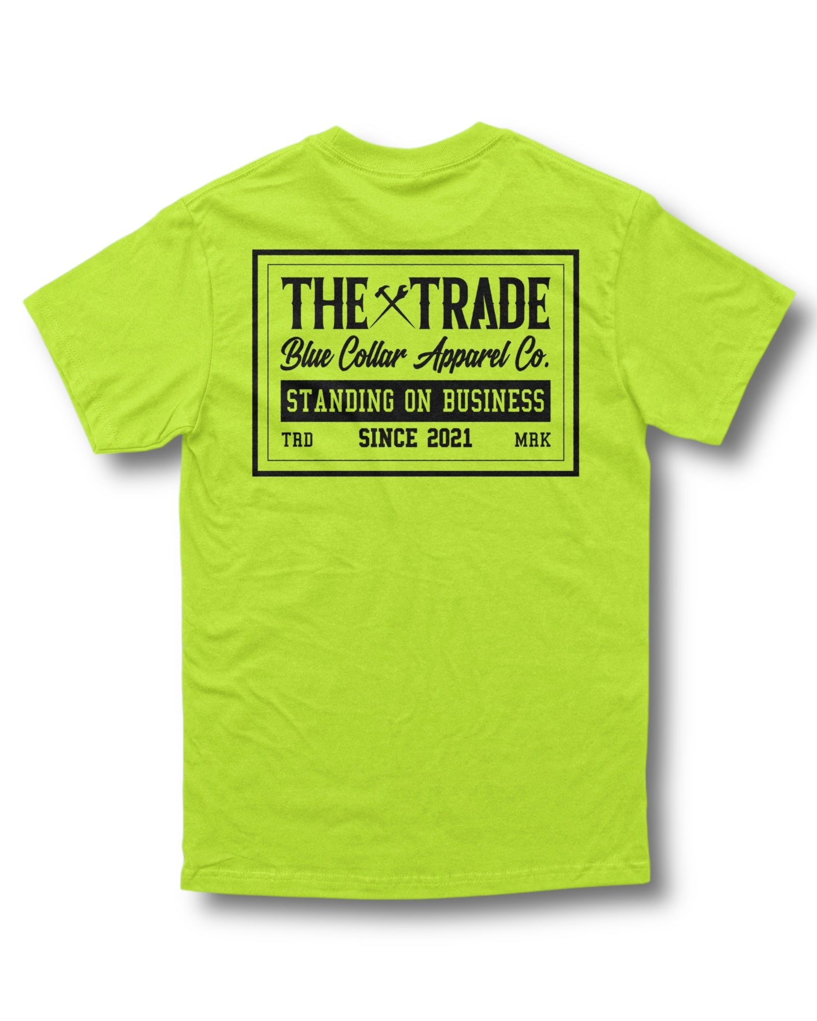 Standing On Business Tee Hi Vis